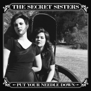 Review: The Secret Sisters - Put Your Needle Down