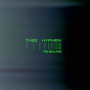 Review: Thee Hyphen - RE.SOUND