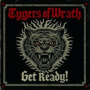 Tygers of Wrath: Get Ready!